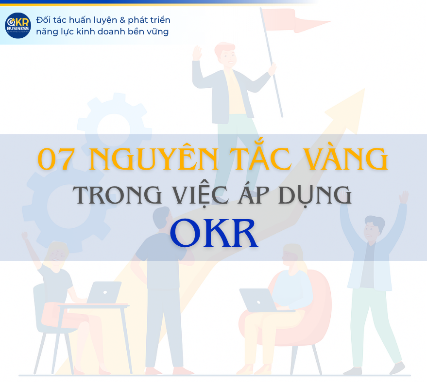 Trang chủ 2 Nguyên tắc vàng trong việc áp dụng OKRs